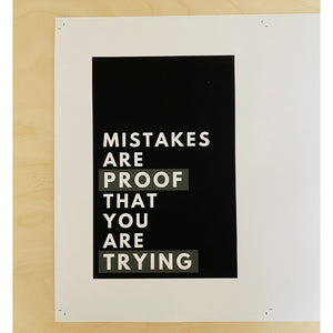 Mistakes Are Proof That You Are Trying in A4 - SALE only £3