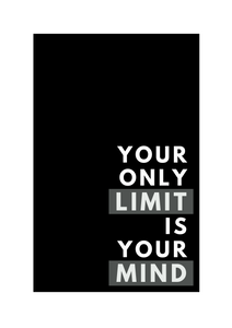 Your Only Limit Is Your Mind