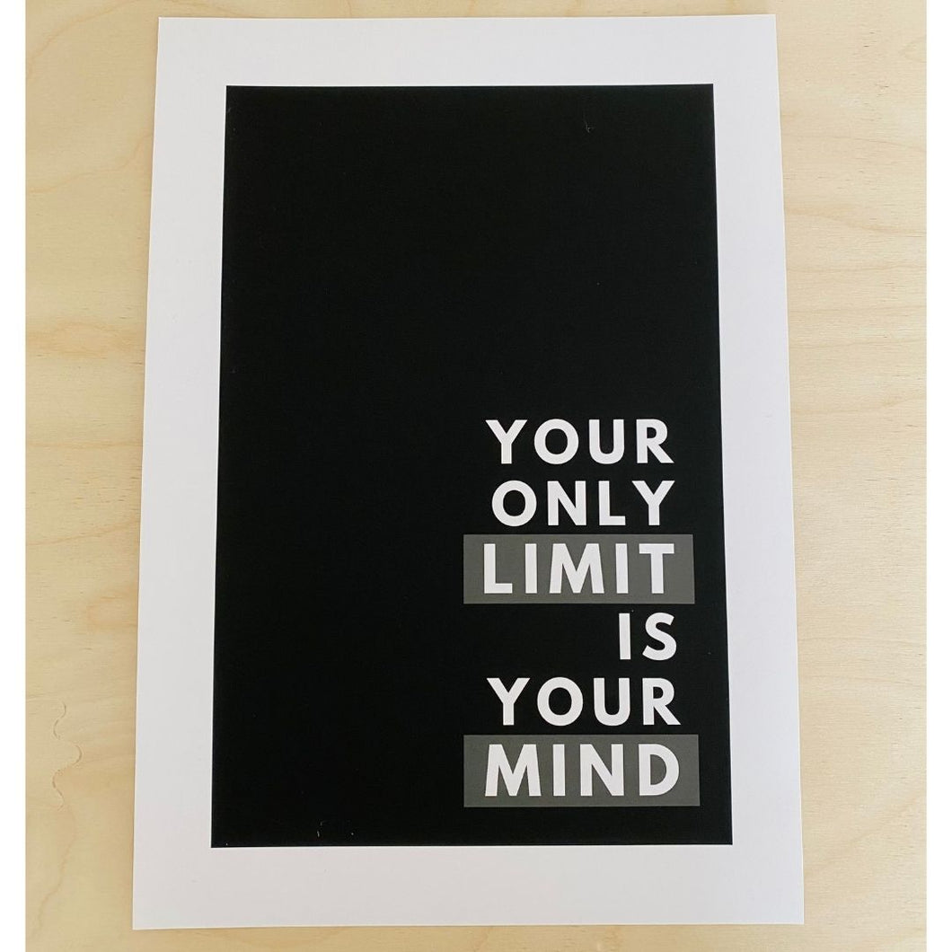 Your Only Limit Is Your Mind in A4 size - SALE