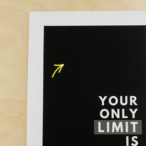 Your Only Limit Is Your Mind in A4 size - SALE