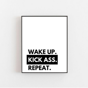 Wake Up, Kick Ass, Repeat